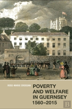 Bertrand.pt - Poverty And Welfare In Guernsey, 1560-2015