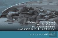 Poverty And Welfare In Modern German History