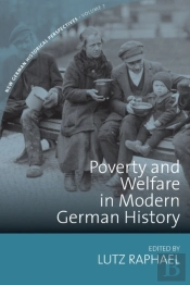 Poverty And Welfare In Modern German History