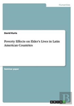 Poverty Effects On Elder'S Lives In Latin American Countries
