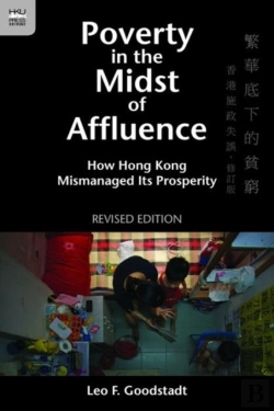 Bertrand.pt - Poverty In The Midst Of Affluence - How Hong Kong Mismanaged Its Prosperity 2e