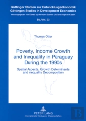 Poverty, Income Growth And Inequality In Paraguay During The 1990s