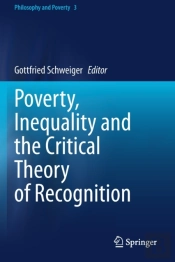 Poverty, Inequality And The Critical Theory Of Recognition
