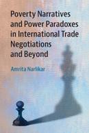 Poverty Narratives And Power Paradoxes In International Trade Negotiations And Beyond