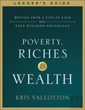 Poverty, Riches And Wealth Leader'S Guide