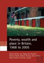 Poverty, Wealth And Place In Britain, 1968 To 2005