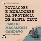 Povoações E Moradores Da Província De Santa Cruz: Trechos Selecionados De 'História Da Província De Santa Cruz'