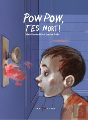 Pow Pow, T'Es Mort !