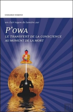 Bertrand.pt - P'Owa ; Le Transfert De La Conscience Au Moment De La Mort