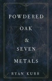 Powdered Oak And Seven Metals