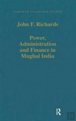Bertrand.pt - Power, Administration And Finance In Mughal India