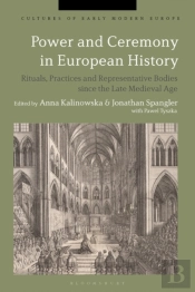 Power And Ceremony In European History