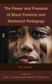 Power And Freedom Of Black Feminist And Womanist Pedagogy