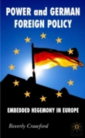 Power And German Foreign Policy