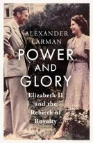 Power And Glory - As Seen On Channel 4â€™S Edward Vs George