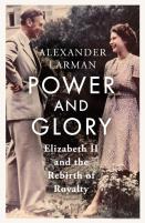 Power And Glory - As Seen On Channel 4'S Edward Vs George