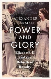 Power And Glory - As Seen On Channel 4'S Edward Vs George