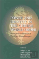 Power And Identity In The Chinese World Order