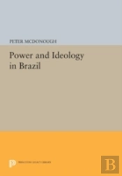 Power And Ideology In Brazil