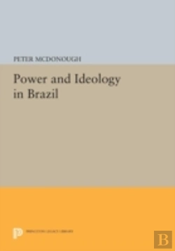 Bertrand.pt - Power And Ideology In Brazil