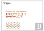 Power And Impact (Hbr Emotional Intelligence Series)