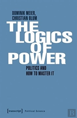 Bertrand.pt - Power And Its Logic Â€“ Mastering Politics