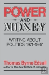 Power And Money: Writing About Politics,