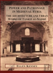 Power And Patronage In Medieval Syria