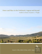 Power And Place In The Prehistoric Aegean And Beyond