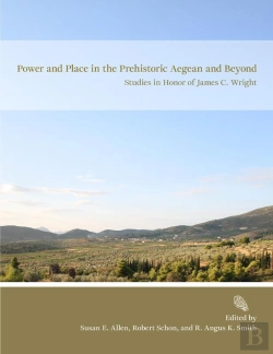 Bertrand.pt - Power And Place In The Prehistoric Aegean And Beyond