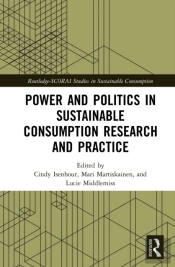 Power And Politics In Sustainable Consumption Research And Practice