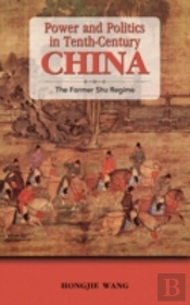 Power And Politics In Tenth-Century China