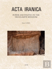 Power And Politics In The Neo-Elamite Kingdom