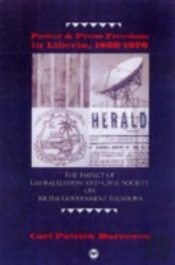 Power And Press Freedom In Liberia 1830-1970