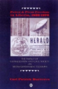 Bertrand.pt - Power And Press Freedom In Liberia 1830-1970