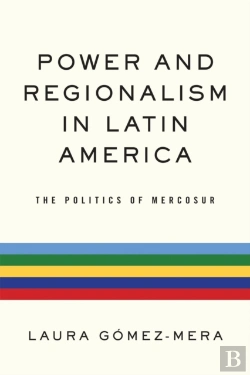 Bertrand.pt - Power And Regionalism In Latin America