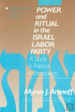 Bertrand.pt - Power And Ritual In The Israel Labor Party: A Study In Political Anthropology