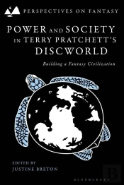 Power And Society In Terry Pratchettâ€™S Discworld