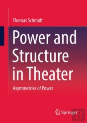 Power And Structure In Theater