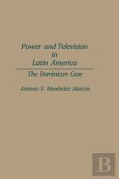 Power And Television In Latin America