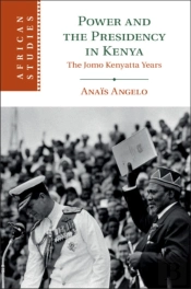 Power And The Presidency In Kenya