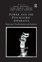 Power And The Psychiatric Apparatus