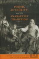 Power, Authority, And The Anabaptist Tradition