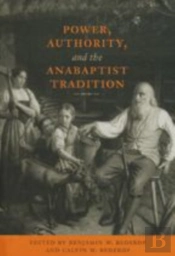 Power, Authority, And The Anabaptist Tradition