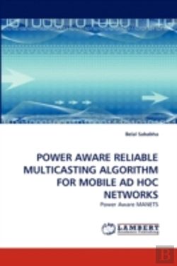 Bertrand.pt - Power Aware Reliable Multicasting Algorithm For Mobile Ad Hoc Networks