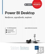 Power Bi Desktop ; Renforcer, Approfondir, Explorer