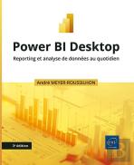 Power Bi Desktop : Reporting Et Analyse De Données Au Quotidien (3e Édition)