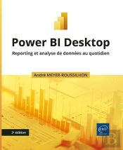 Power Bi Desktop : Reporting Et Analyse De Données Au Quotidien (3e Édition)
