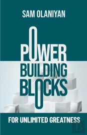 Power Building Blocks For Unlimited Greatness