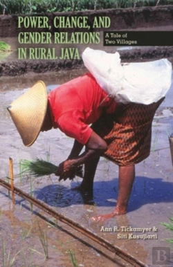 Bertrand.pt - Power, Change, And Gender Relations In Rural Java